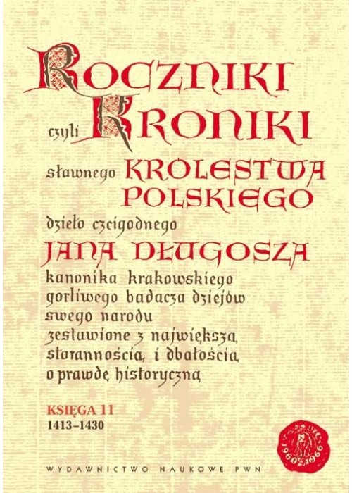 Roczniki czyli Kroniki sławnego... Księga 11