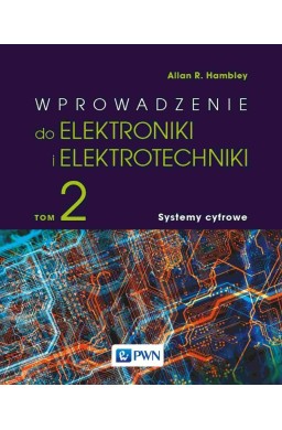 Wprowadzenie do elektroniki i elektrotechniki T.2