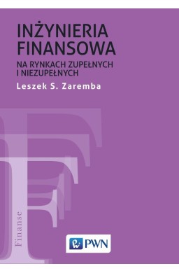 Inżyniera finansowa na rynkach zupełnych...