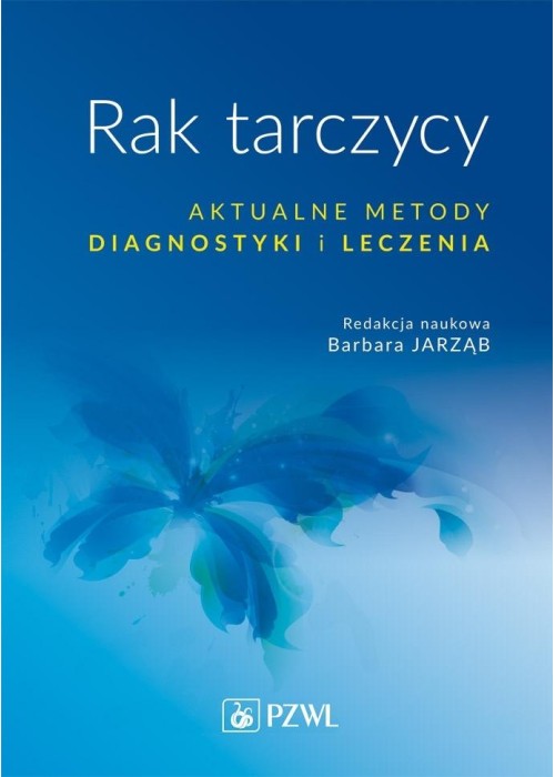 Rak tarczycy. Aktualne metody diagnostyki i leczen