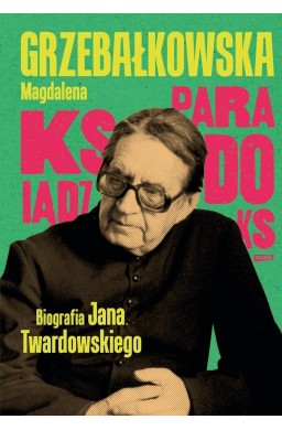 Ksiądz Paradoks. Biografia księdza Jana...