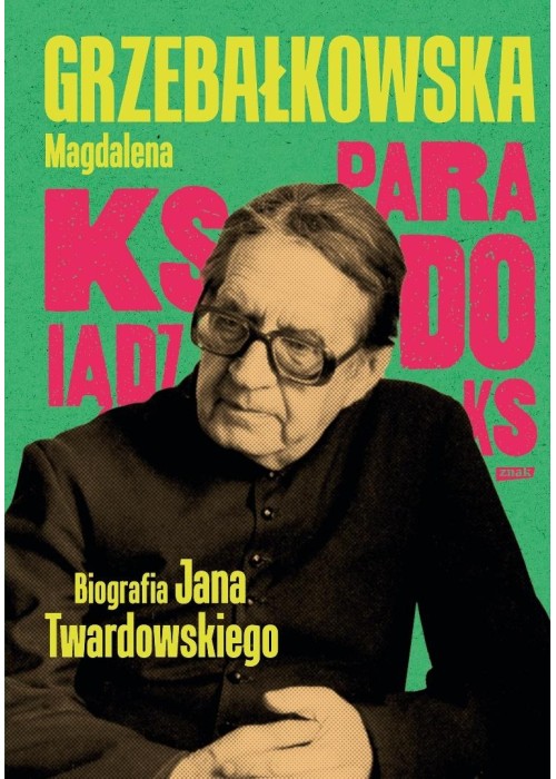 Ksiądz Paradoks. Biografia księdza Jana...