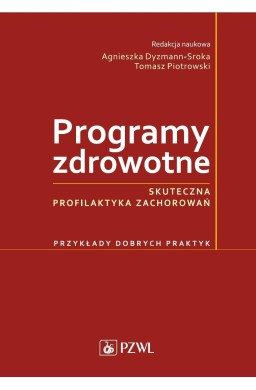 Programy zdrowotne. Skuteczna profilaktyka zachoro