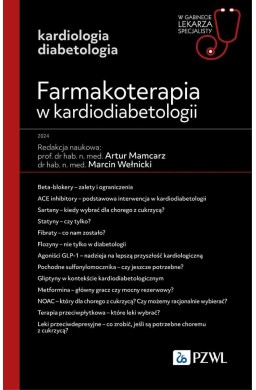 Farmakoterapia w kardiodiabetologii. W gabinecie..