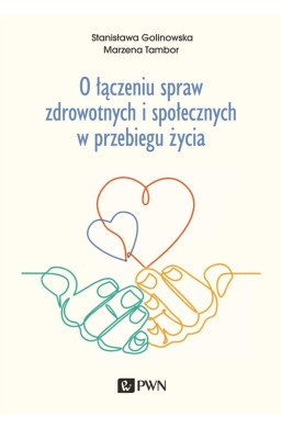 O łączeniu spraw zdrowotnych i społecznych w...