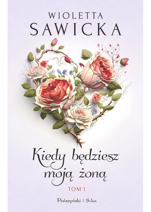 Kiedy będziesz moją żoną T.1