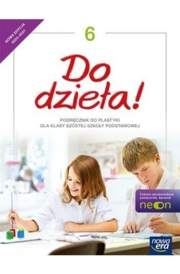 Plastyka SP 6 Do dzieła! Neon Podr. 2025