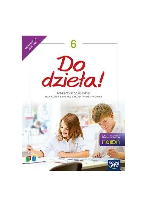 Plastyka SP 6 Do dzieła! Neon Podr. 2025