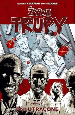 Żywe trupy T.1 Dni utracone w.3