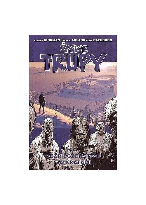 Żywe trupy T.3 Bezpieczeństwo za kratami w.3