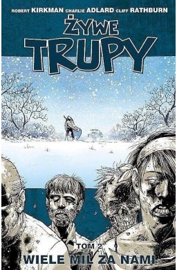 Żywe trupy T.2 Wiele mil za nami w.3