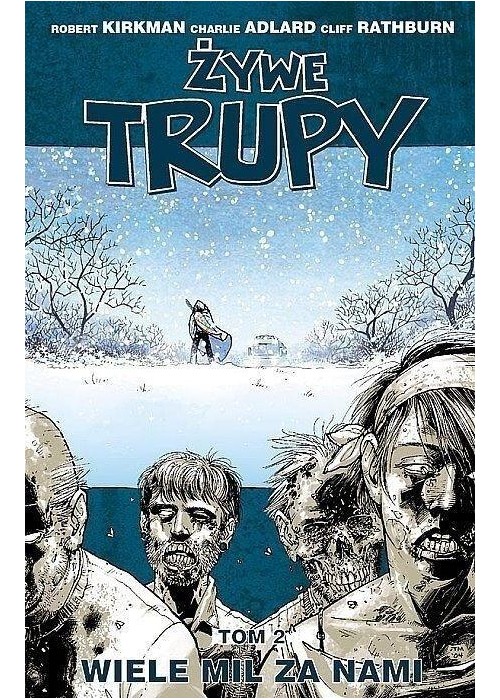 Żywe trupy T.2 Wiele mil za nami w.3 Żywe trupy T.2 Wiele mil za nami w.3