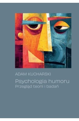 Psychologia humoru. Przegląd teorii i badań