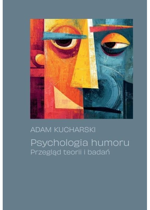 Psychologia humoru. Przegląd teorii i badań