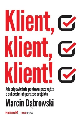 Klient, klient, klient! Jak odpowiednia postawa...