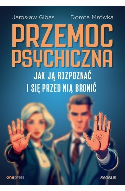 Przemoc psychiczna. Jak ją rozpoznać i...