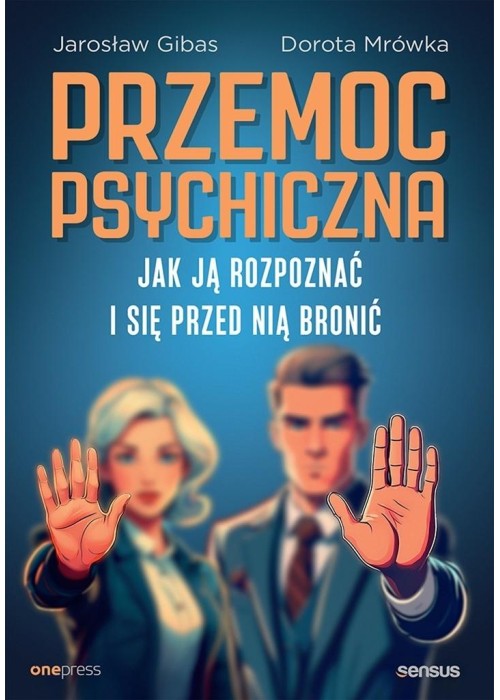 Przemoc psychiczna. Jak ją rozpoznać i...