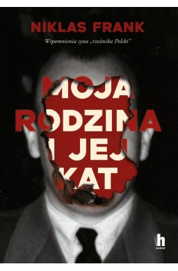 Moja rodzina i jej kat. Wspomnienia syna...