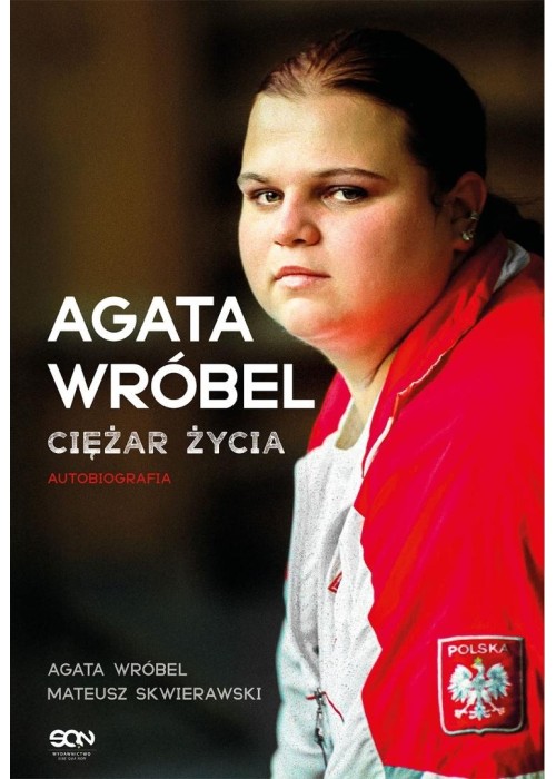 Agata Wróbel. Ciężar życia. Autobiografia