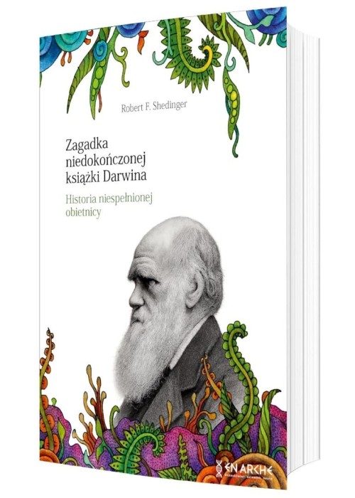 Zagadka niedokończonej książki Darwina. Historia n
