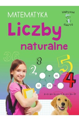 Mądry Uczeń Klasa 4-6 Matematyka Liczby naturalne