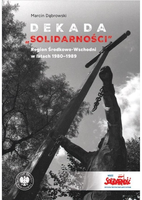 Dekada Solidarnosci Region Środkowo-Wschodni