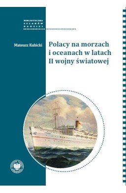 Polacy na morzach i oceanach w latach II wojny