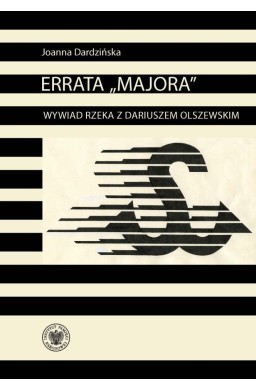 Errata Majora Wywiad rzeka z Dariuszem Olszewskim