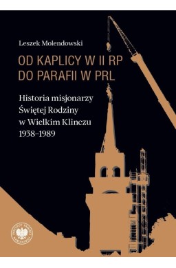 Od kaplicy w II RP do parafii w PRL
