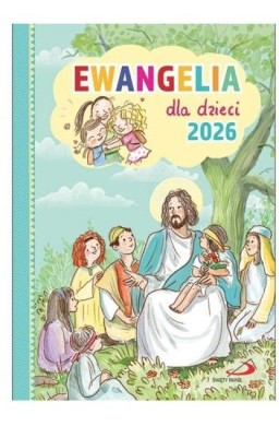 Ewangelia dla dzieci 2026