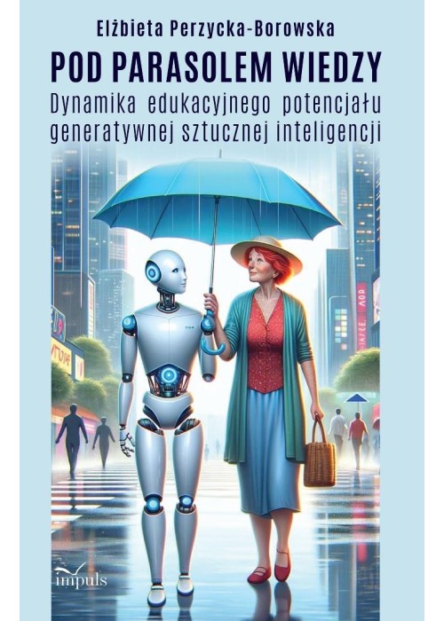 Pod parasolem wiedzy. Dynamika edukacyjnego...