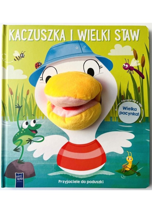 Przyjaciele do poduszki. Kaczuszka i wielki staw