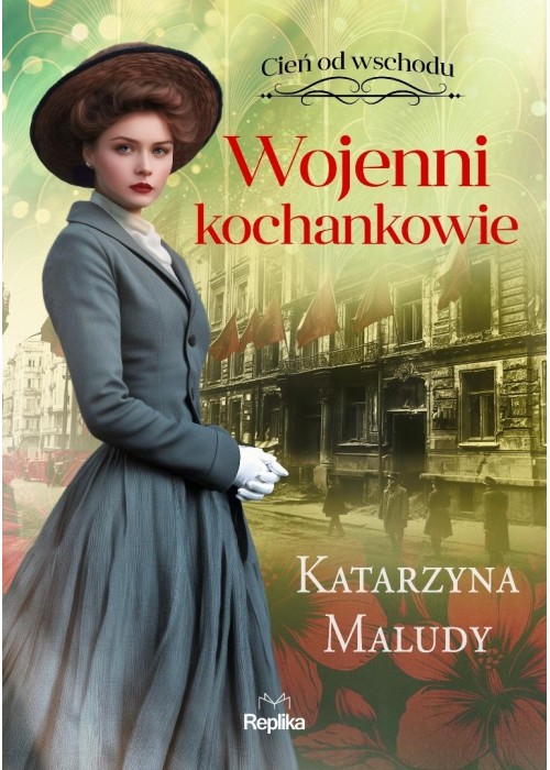 Cień od wschodu T.3 Wojenni kochankowie