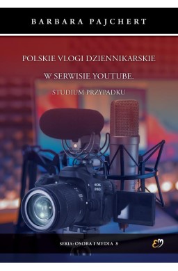 Polskie vlogi dziennikarskie w serwisie YouTube