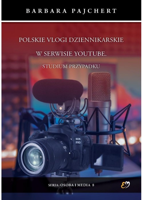 Polskie vlogi dziennikarskie w serwisie YouTube