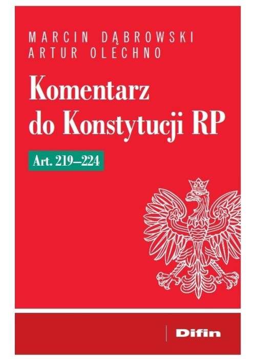 Komentarz do Konstytucji RP art. 219-224