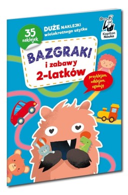 Kapitan Nauka. Bazgraki i zabawy 2-latków