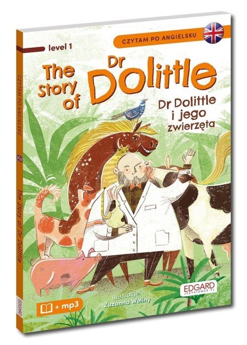 The Story of Dr Dolittle. Dr Dolittle i jego...