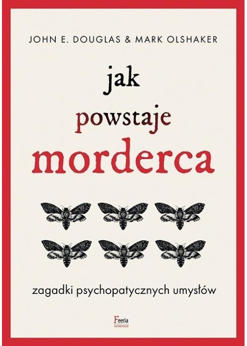 Jak powstaje morderca. Zagadki psychopatycznych...