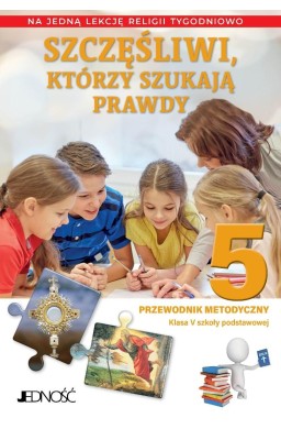 Religia SP 5 Przewodnik metodyczny Szczęśliwi...