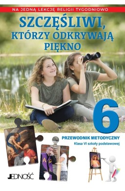 Religia SP 6 Przewodnik metodyczny Szczęśliwi...