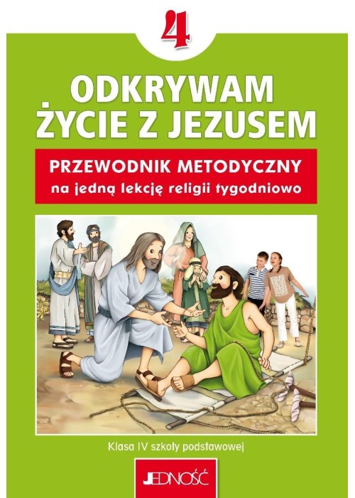 Religia SP 4 Przewodnik metodyczny Odkrywam...