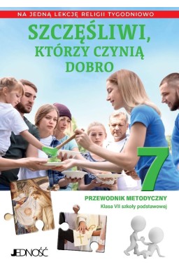 Religia SP 7 Przewodnik metodyczny Szczęśliwi...