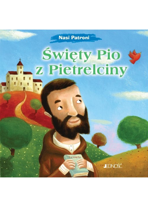 Nasi Patroni. Święty Pio z Pietrelciny