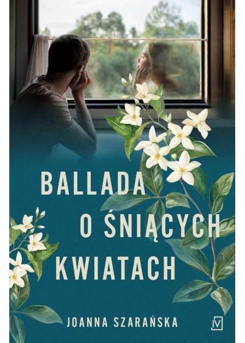 Ballada o śniących kwiatach
