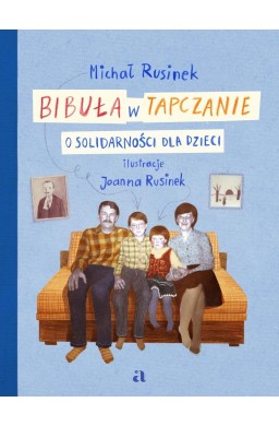 Bibuła w tapczanie. O Solidarności dla dzieci