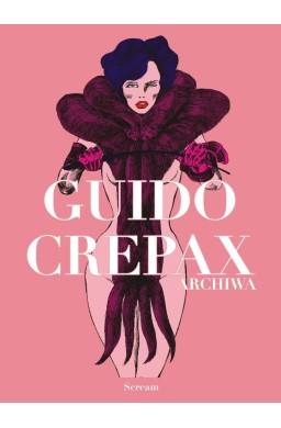 Archiwa tom T.2 Guido Crepax