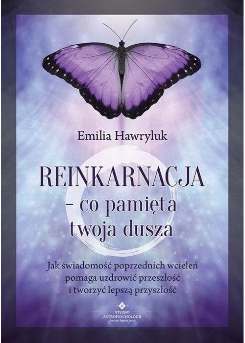 Reinkarnacja - co pamięta twoja dusza... Reinkarnacja - co pamięta twoja dusza...