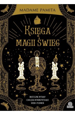 Księga magii świec. Skuteczne rytuały i zaklęcia..