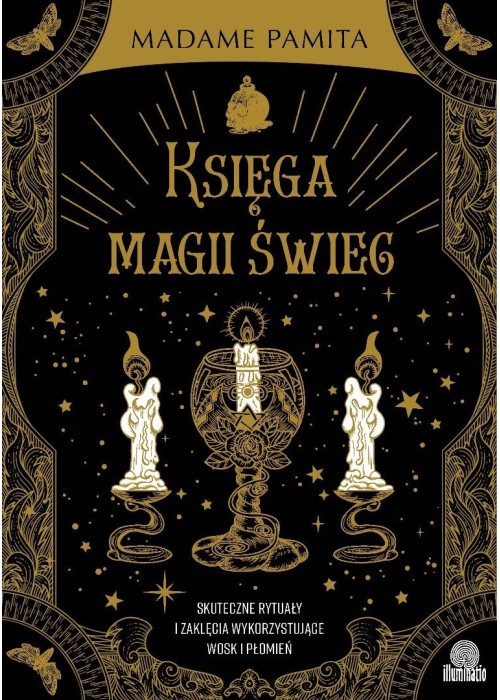 Księga magii świec. Skuteczne rytuały i zaklęcia..